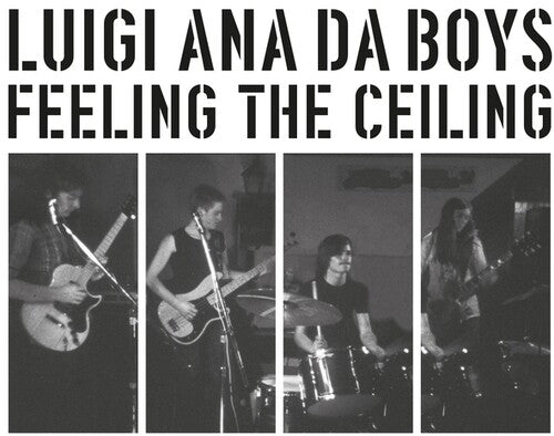 Luigi Ana Da Boys: Feeling The Ceiling - { VINYL }