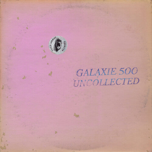 Galaxie 500: Uncollected Noise New York '88 -'90 - { VINYL }