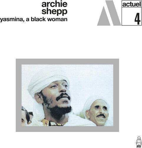 Archie Shepp: Yasmina A Black Woman -VINYL