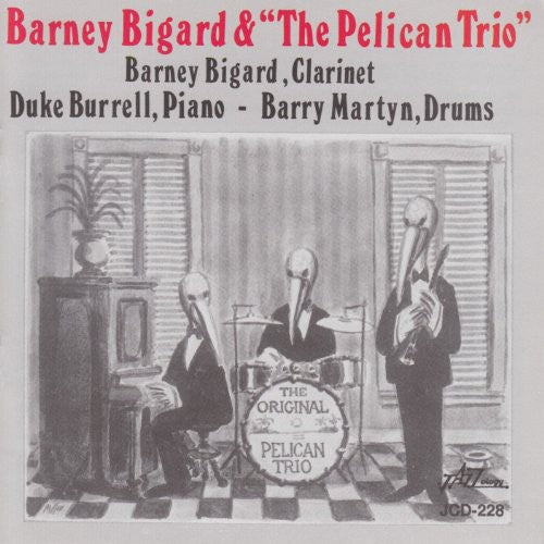 Barney Bigard: Barney Bigard & the Pelican Trio - COMPACT DISCS