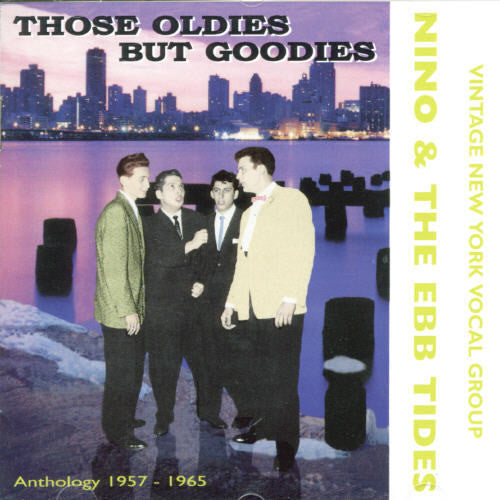 Nino & the Ebb Tides: Those Oldies But Goodies - COMPACT DISCS