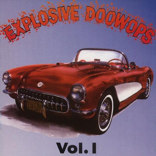 Various Artists: Explosive Doo Wops 1 / Various - COMPACT DISCS