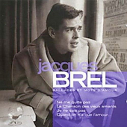 Jacques Brel: Ballades Et Mots D'amour - COMPACT DISCS