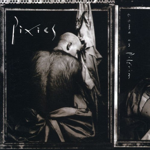 Pixies: Come on Pilgrim - CD
