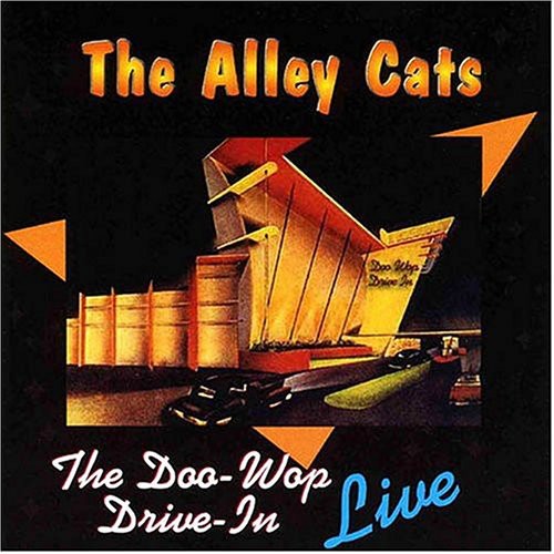 The Alley Cats: Doo Wop Drive in Live - COMPACT DISCS