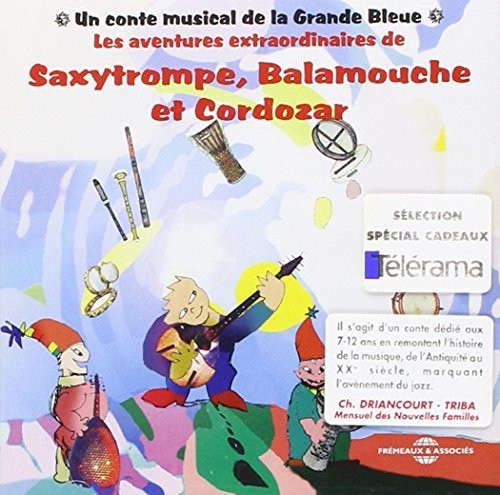 La Grande Bleue: Saxytrompe, Balamouche Et Cordozar - COMPACT DISCS