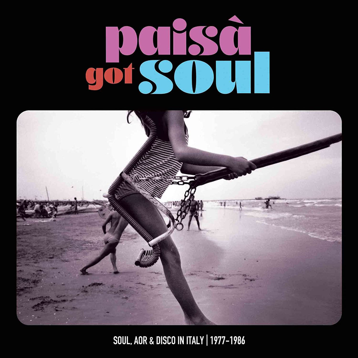 Paisa Got Soul: Soul Aor & Disco in Italy 1977-86: Paisa Got Soul: Soul Aor & Disco In Italy 1977-1986 / Various -VINYL