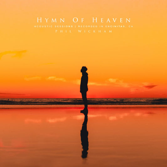 Phil Wickham: Hymn Of Heaven (Acoustic Sessions) - COMPACT DISCS