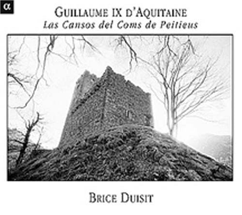 Guillaume IX D'Aquitaine: Guillaume Ix D'aquitaine: Cansons Coms Peitieuous - COMPACT DISCS