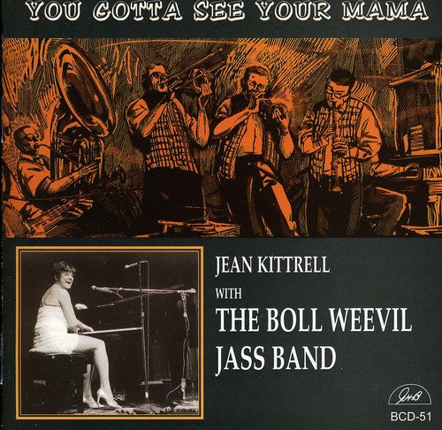 Jean Kittrell with the Boll Weevil Jass Band: You Gotta See Your Mama - COMPACT DISCS