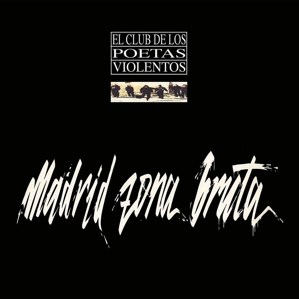 El Club De Los Poetas Violentos: Madrid Zona Bruta -VINYL