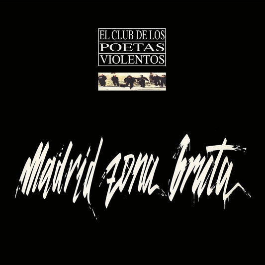 El Club De Los Poetas Violentos: Madrid Zona Bruta -VINYL