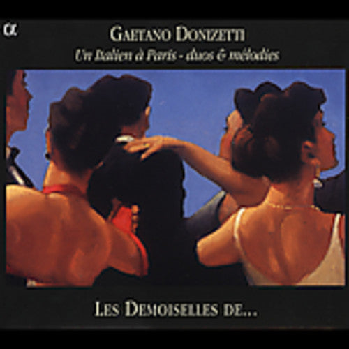G. Donizetti: Un Italien a Paris: Duos & Melodies - COMPACT DISCS