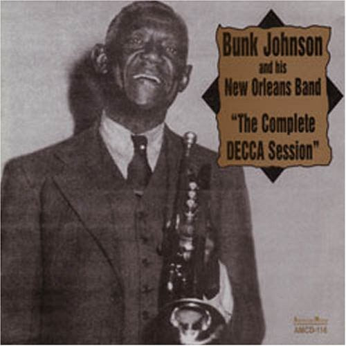 Bunk Johnson & His New Orleans Band: The Complete Decca Session - COMPACT DISCS