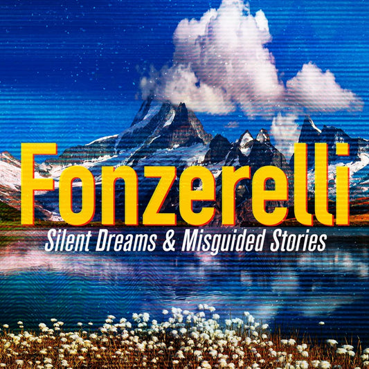 Fonzerelli: Silent Dreams & Misguided Stories - COMPACT DISCS