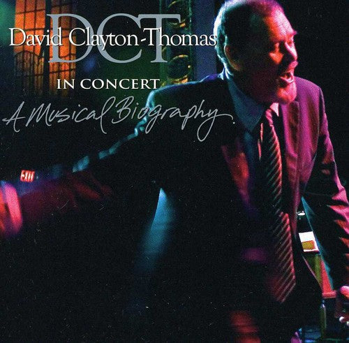 David Clayton-Thomas: In Concert: A Musical Biography - COMPACT DISCS