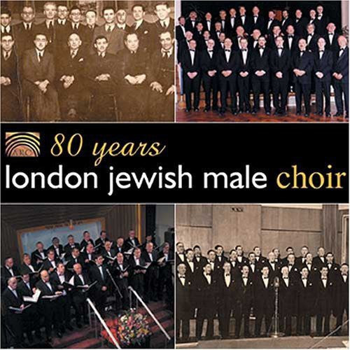 London Jewish Male Choir: 80 Years London Jewish Male Choir - CD