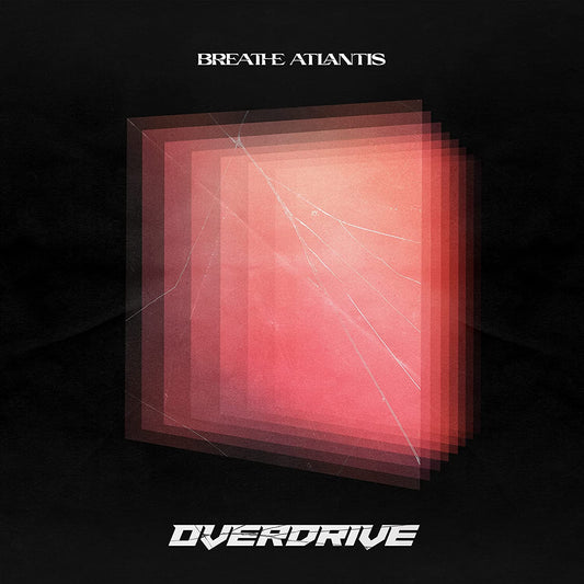 Breathe Atlantis: Overdrive -VINYL