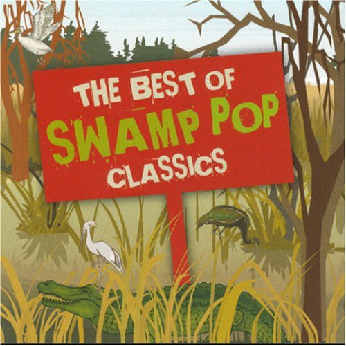Various Artists: The Best Of Swamp Pop Classics - COMPACT DISCS