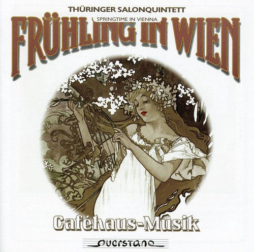 Lehar / Strauss / Monti / Thuringer Salon Quintet: Spring in Vienna Cafehaus Music from the 19th & Ea - COMPACT DISCS